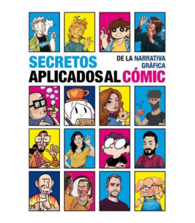 SECRETOS DE LA NARRATIVA GRAFICA APLICADOS AL COMIC