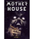MOTHER HOUSE