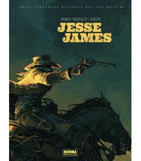LA VERDADERA HISTORIA DEL FAR WEST: JESSE JAMES