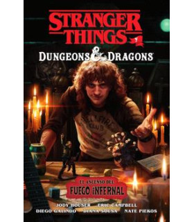 STRANGER THINGS Y DUNGEONS & DRAGONS: EL ASCENSO DEL FUEGO INFERNAL