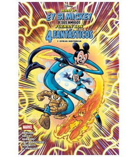 WHAT IF: ¿Y SI MICKEY Y SUS AMIGOS FUERAN LOS 4 FANTÁSTICOS? Y OTRAS HISTORIAS