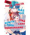 HACE FALTA MÁS QUE UNA CARA BONITA PARA ENAMORARME Nº 08