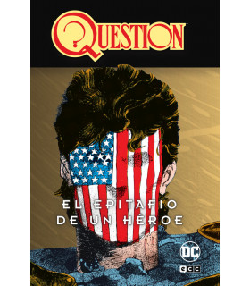 QUESTION VOL. 2 DE 4: EL EPITAFIO DE UN HÉROE