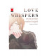 LOVE WHISPERS, EVEN IN THE RUSTED NIGHT 01