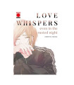 LOVE WHISPERS, EVEN IN THE RUSTED NIGHT 01