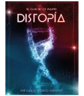 EL CLUB DE LOS MARTES: DISTOPIA