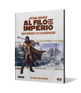 AL FILO DEL IMPERIO: ADENTRANDOSE EN LO DESCONOCIDO