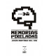 MEMORIAS PIXELADAS
