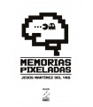 MEMORIAS PIXELADAS