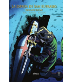 LA ESPADA DE SAN EUFRASIO 05 DESCANSE EN PAZ