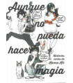 AUNQUE NO PUEDA HACER MAGIA