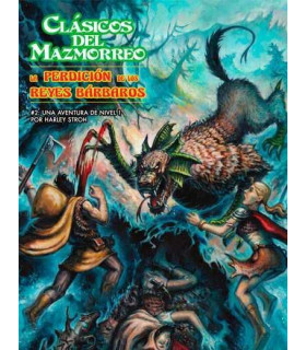 CLASICOS DEL MAZMORREO: LA PERDICION DE LOS REYES BARBAROS