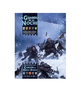 CANCION DE HIELO Y FUEGO: LA GUARDIA DE LA NOCHE