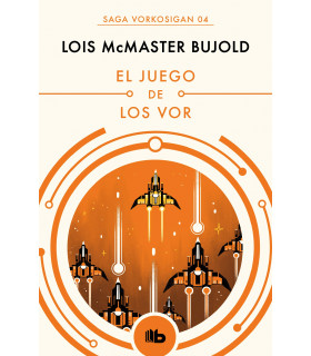 EL JUEGO DE LOS VOR (LAS AVENTURAS DE MILES VORKOSIGAN 4)