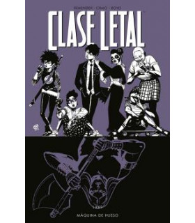 CLASE LETAL 9. MÁQUINA DE HUESO