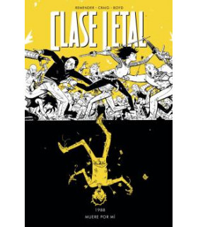 CLASE LETAL 04. MUERE POR MI