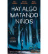 HAY ALGO MATANDO NIÑOS Nº 01