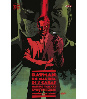 BATMAN: UN MAL DÍA - DOS CARAS