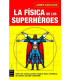 LA FÍSICA DE LOS SUPERHÉROES