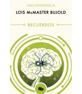 RECUERDOS (LAS AVENTURAS DE MILES VORKOSIGAN 10)