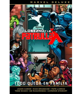 LOBEZNO Y LA PATRULLA-X 5. TODO QUEDA EN FAMILIA