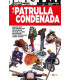 LA PATRULLA CONDENADA: LIBRO UNO