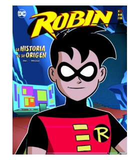 ROBIN: LA HISTORIA DE SU ORIGEN