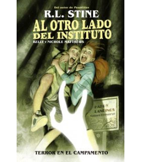 AL OTRO LADO DEL INSTITUTO. TERROR EN EL CAMPAMENTO