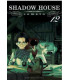 SHADOW HOUSE 12