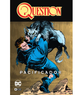 QUESTION VOL. 4 DE 4: PACIFICADOR