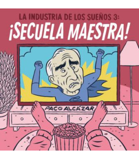 LA INDUSTRIA DE LOS SUEÑOS 3. ¡SECUELA MAESTRA!