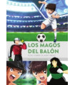 LOS MAGOS DEL BALÓN. TODO SOBRE OLIVER Y BENJI