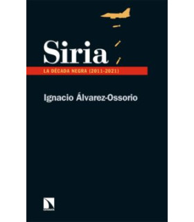 SIRIA: LA DECADA NEGRA (2011-2021)