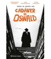 SOBRE EL ASUNTO DEL CADÁVER DE OSWALD
