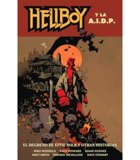 HELLBOY 28: HELLBOY Y LA AIDP. EL REGRESO DE EFFIE KOLB Y OTRAS HISTORIAS