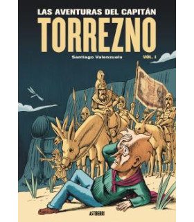 LAS AVENTURAS DEL CAPITÁN TORREZNO, VOLUMEN 1. HORIZONTES LEJANOS Y ESCALA REAL