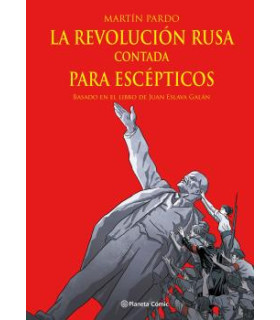 LA REVOLUCIÓN RUSA CONTADA PARA ESCÉPTICOS (NOVELA GRÁFICA)