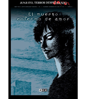 JUNJI ITO, TERROR DESPEDAZADO NÚM. 14 DE 28 - EL MUERTO ENFERMO DE AMOR