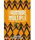 HOMBRE MULTIPLE. TODO TIENE SENTIDO AL FINAL