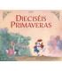 DIECISÉIS PRIMAVERAS