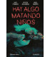 HAY ALGO MATANDO NIÑOS Nº 06
