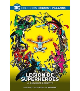 COLECCIÓN HEROES Y VILLANOS VOL. 57 LEGION DE SUPERHEROES LA OSCURIDAD INMINENTE