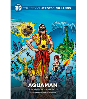 COLECCIÓN HÉROES Y VILLANOS 59: AQUAMAN: LAS CRÓNICAS DE ATLANTIS
