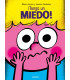 ¡TENGO UN MIEDO!