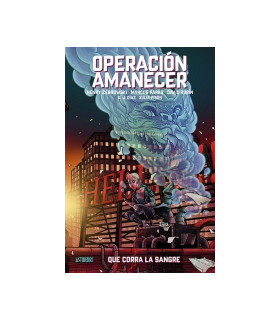 OPERACIÓN AMANECER. TOMO 1. QUE CORRA LA SANGRE