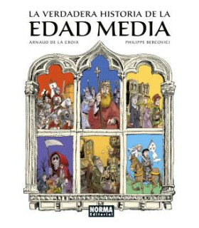 LA VERDADERA HISTORIA DE LA EDAD MEDIA