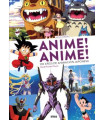 ANIME! ANIME! 100 AÑOS DE ANIMACIÓN JAPONESA EDICIÓN AMPLIADA