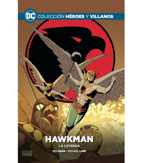 COLECCIÓN HEROES Y VILLANOS 71: HAWKMAN, LA LEYENDA