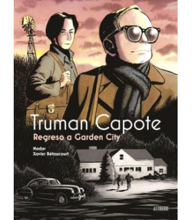 TRUMAN CAPOTE. REGRESO A GARDEN CITY