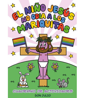 EL NIÑO JESÚS NO ODIA A LOS MARIQUITAS LIBRO DE COLOREAR NUEVA EDICIÓN